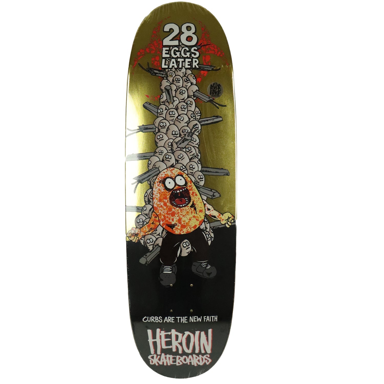 Heroin Skateboard Deck 28 Eggs Later 9.0" x 31.9"